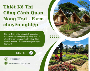 Thiết Kế Thi Công Cảnh Quan Nông Trại - Farm chuyên nghiệp